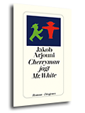 Cover für „Cherryman jagt Mr. White“ von Jakob Arjouni