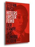 Cover für „Hitlers erster Feind – Der Kampf des Konrad Heiden“ von Stefan Aust